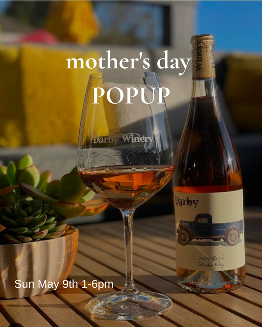 DARBY WINERY: MOTHER'S DAY POPUP