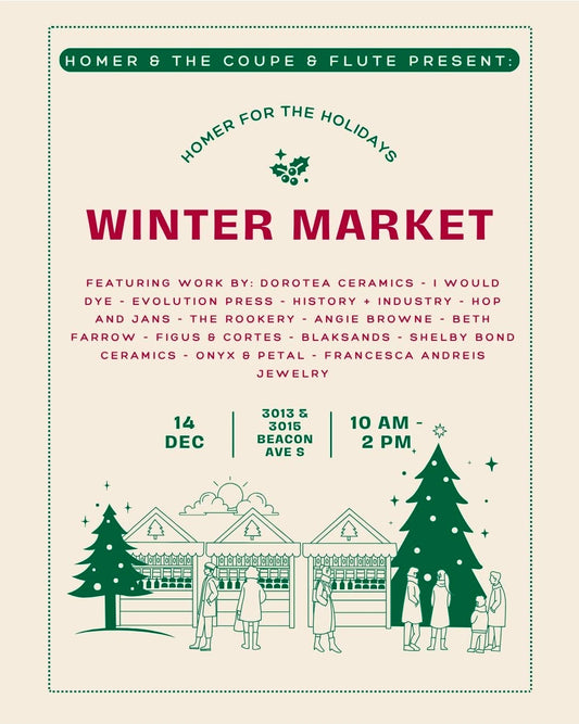 Homer X The Coupe & Flute Winter Market: 12/14 | 10 am - 2 pm